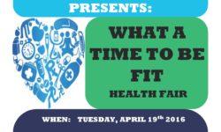 “What a Time to Be Fit” Health Fair 4/19/16